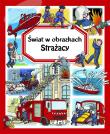 Świat w obrazkach. Strażacy. Autor: Beaumount Emilie. Dadada.pl Okładka książki Świat w obrazkach. Strażacy