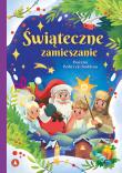 Świąteczne zamieszanie. Autor: Bożena Bobrzyk-Stokłosa. Dadada.pl Okładka książki Świąteczne zamieszanie