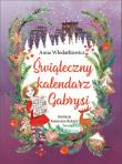 Świąteczny kalendarz Gabrysi. Autor: Anna Włodarkiewicz. Dadada.pl Okładka książki Świąteczny kalendarz Gabrysi