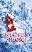 Światełko miłości. Autor: Roma J. Fiszer. Dadada.pl Okładka książki Światełko miłości