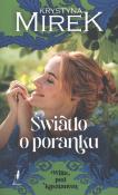 Światło o poranku. Wiila pod kasztanem. Tom 2. Autor: Mirek Krystyna. Dadada.pl Okładka książki Światło o poranku. Wiila pod kasztanem. Tom 2