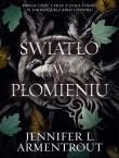 Światło w płomieniu. Autor: Armentrout Jennifer L.. Dadada.pl Okładka książki Światło w płomieniu