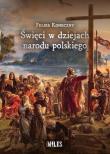 Święci w dziejach narodu polskiego. Autor: Koneczny Feliks. Dadada.pl Okładka książki Święci w dziejach narodu polskiego