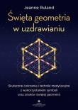 Okładka książki Święta geometria w uzdrawianiu