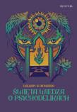 Okładka książki Święta wiedza o psychodelikach