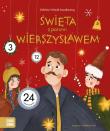 Święta z Panem Wierszysławem. Autor: Szwajkowska Elżbieta, Szwajkowski Witold. Dadada.pl Okładka książki Święta z Panem Wierszysławem