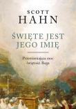 Święte jest Jego imię. Autor: Hahn Scott. Dadada.pl Okładka książki Święte jest Jego imię