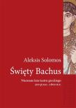 Święty Bachus. Nieznane lata teatru greckiego.... Autor: Aleksis Solomos. Dadada.pl Okładka książki Święty Bachus. Nieznane lata teatru greckiego...