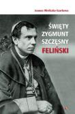 Okładka książki Święty Zygmunt Szczęsny Feliński