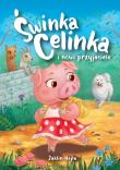Świnka Celinka i nowi przyjaciele. Autor: Żaklin Hejła. Dadada.pl Okładka książki Świnka Celinka i nowi przyjaciele