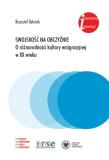 Swojskość na obczyźnie. Autor: Dybciak Krzysztof. Dadada.pl Okładka książki Swojskość na obczyźnie
