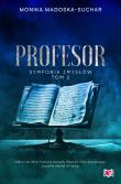 Symfonia zmysłów Tom 2 Profesor. Autor: Monika Magoska-Suchar. Dadada.pl Okładka książki Symfonia zmysłów Tom 2 Profesor