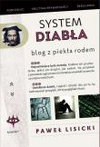 System diabła. Blog z piekła rodem.. Autor: Paweł Lisicki. Dadada.pl Okładka książki System diabła. Blog z piekła rodem.