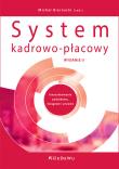 System kadrowo-płacowy. Uwarunkowania podatkowe, księgowe i prawne (wyd. II). Autor: Michał Biernacki (red.). Dadada.pl Okładka książki System kadrowo-płacowy. Uwarunkowania podatkowe, księgowe i prawne (wyd. II)