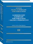 System Prawa Samorządu Terytorialnego. Tom 3. Samodzielność samorządu terytorialnego – granice i perspektywy. Autor: Lipowicz Irena. Dadada.pl Okładka książki System Prawa Samorządu Terytorialnego. Tom 3. Samodzielność samorządu terytorialnego – granice i perspektywy