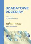 Szabatowe przepisy 100 receptur na żydowskie dania. Autor: Marc Grossman, Eliza Kasprzak-Kozikowska. Dadada.pl Okładka książki Szabatowe przepisy 100 receptur na żydowskie dania