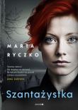 Szantażystka. Autor: Marta Ryczko. Dadada.pl Okładka książki Szantażystka