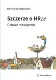 Szczerze o HRze. Gotowe rozwiązania. Autor: Bartłomiej Raczkowski. Dadada.pl Okładka książki Szczerze o HRze. Gotowe rozwiązania