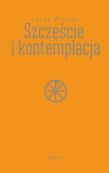 Szczęście i kontemplacja. Autor: Pieper Josef. Dadada.pl Okładka książki Szczęście i kontemplacja