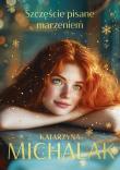 Szczęście pisane marzeniem. Autor: Katarzyna Michalak. Dadada.pl Okładka książki Szczęście pisane marzeniem
