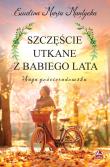 Szczęście utkane z babiego lata. Saga gościeradowska. Tom 2. Autor: Mantycka  Ewelina Maria. Dadada.pl Okładka książki Szczęście utkane z babiego lata. Saga gościeradowska. Tom 2