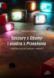 Szczury z ''Dżumy'' i siostra z ''Przesłania. Autor: Pawelec Radosław. Dadada.pl Okładka książki Szczury z ''Dżumy'' i siostra z ''Przesłania