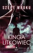 Szept mroku. Autor: Kinga Litkowiec. Dadada.pl Okładka książki Szept mroku