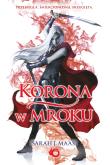 Szklany Tron Korona w mroku Tom 2. Autor: Sarah J. Maas. Dadada.pl Okładka książki Szklany Tron Korona w mroku Tom 2
