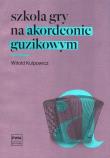 Okładka książki Szkoła gry na akordeonie guzikowym
