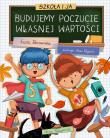 Szkoła i ja. Budujemy poczucie własnej wartości. Autor: Borowska Ewa. Dadada.pl Okładka książki Szkoła i ja. Budujemy poczucie własnej wartości