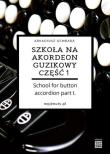 Szkoła na akordeon guzikowy cz.1. Autor: Arkadiusz Gembara. Dadada.pl Okładka książki Szkoła na akordeon guzikowy cz.1