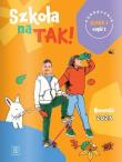 Szkoła na tak podręcznik dla klasa 1 część 1 szkoła podstawowa. Autor: Opracowanie zbiorowe. Dadada.pl Okładka książki Szkoła na tak podręcznik dla klasa 1 część 1 szkoła podstawowa