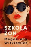 Szkoła żon. Tom 1. Autor: Witkiewicz Magdalena. Dadada.pl Okładka książki Szkoła żon. Tom 1