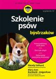 Szkolenie psów dla bystrzaków wyd. 4. Autor: Volhard Wendy, Mary Ann Rombold-Zeigenfuse. Dadada.pl Okładka książki Szkolenie psów dla bystrzaków wyd. 4