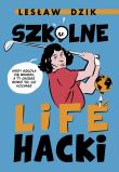 Szkolne lifehacki. Autor: Lesław Dzik. Dadada.pl Okładka książki Szkolne lifehacki