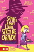 Szkolne szaleństwa. Szpieg, który lubił szkolne... Autor: Pamela Butchart. Dadada.pl Okładka książki Szkolne szaleństwa. Szpieg, który lubił szkolne..