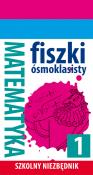 Szkolny niezbędnik.Fiszki 8- klasisty Matematyka 1. Autor:   Praca zbiorowa. Dadada.pl Okładka książki Szkolny niezbędnik.Fiszki 8- klasisty Matematyka 1