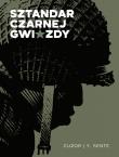 Sztandar czarnej gwiazdy. Autor: Yves Sente. Dadada.pl Okładka książki Sztandar czarnej gwiazdy