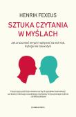 Sztuka czytania w myślach. Autor: Henrik Fexeus, Maciej Muszalski. Dadada.pl Okładka książki Sztuka czytania w myślach