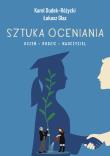 Sztuka oceniania. Autor: Karol Dudek-Różycki, Karol Głaz. Dadada.pl Okładka książki Sztuka oceniania