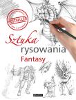 Sztuka rysowania Fantasy. Autor: Opracowanie zbiorowe. Dadada.pl Okładka książki Sztuka rysowania Fantasy