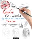 Sztuka rysowania. Twarze. 15-minutowe ćwiczenia. Autor: Opracowanie zbiorowe. Dadada.pl Okładka książki Sztuka rysowania. Twarze. 15-minutowe ćwiczenia