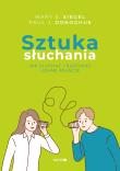 Sztuka słuchania. Autor: Paul J. Donoghue, Mary E. Siegel, Jacek Bielas. Dadada.pl Okładka książki Sztuka słuchania