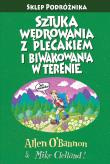 Okładka książki Sztuka wędrowania z plecakiem i biwakowania w terenie wyd. 4