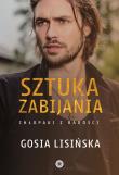 Sztuka zabijania. Autor: Małgorzata Lisińska. Dadada.pl Okładka książki Sztuka zabijania
