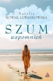 Szum wspomnień. Autor: Natalia Nowak-Lewandowska. Dadada.pl Okładka książki Szum wspomnień