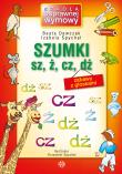 Szumki sz, ż, cz, dż. Autor: Dawczak Beata, Spychał Izabela. Dadada.pl Okładka książki Szumki sz, ż, cz, dż