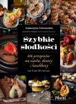 Szybkie słodkości. 106 przepisów na ciasta, desery i lunchboxy od 3 do 30 minut. Autor: Katarzyna Gintrowska. Dadada.pl Okładka książki Szybkie słodkości. 106 przepisów na ciasta, desery i lunchboxy od 3 do 30 minut