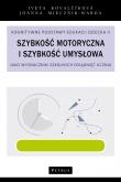 Szybkość motoryczna i szybkość umysłowa jako wyznaczniki szkolnych osiągnięć ucznia. Autor: Joanna Miecznik - Warda, Iveta Kovalčíková. Dadada.pl Okładka książki Szybkość motoryczna i szybkość umysłowa jako wyznaczniki szkolnych osiągnięć ucznia