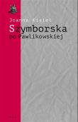 Szymborska po Pawlikowskiej. Dialogi mimowolne. Autor: Joanna Kisiel. Dadada.pl Okładka książki Szymborska po Pawlikowskiej. Dialogi mimowolne